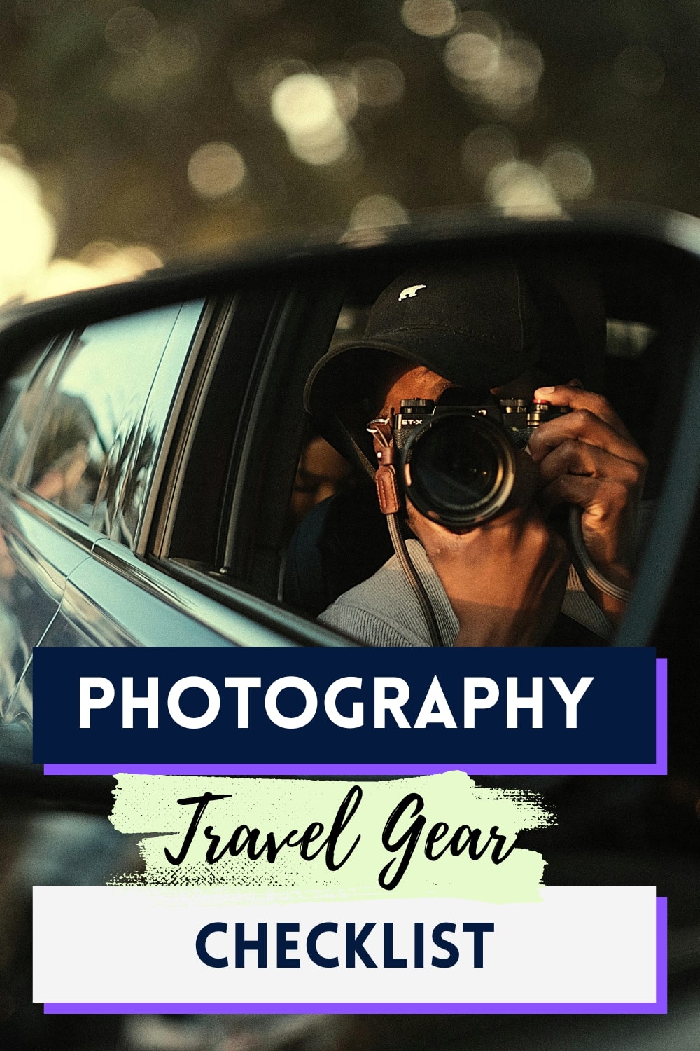 Photography Travel Gear Checklist